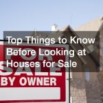 Top 10 Things to Know Before Looking at Houses for Sale