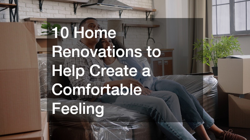 10 Home Renovations to Help Create a Comfortable Feeling